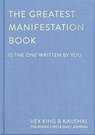 The Greatest Manifestation Book (is the one written by you) - KING,  Vex ; Kaushal - 9781035030781