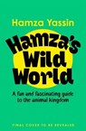 Hamza's Wild World - Hamza Yassin - 9781035032235