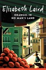 Oranges in No Man's Land - Elizabeth Laird - 9781035034666