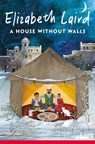 A House Without Walls - Elizabeth Laird - 9781035034697