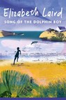 Song of the Dolphin Boy - Elizabeth Laird - 9781035034710