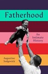 Fatherhood - Augustine Sedgewick - 9781035035762