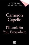 I'll Look for You, Everywhere - Cameron Capello - 9781035035922