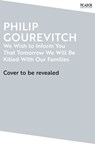 We Wish to Inform You That Tomorrow We Will Be Killed With Our Families - Philip Gourevitch - 9781035038954