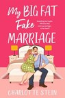 My Big Fat Fake Marriage - Charlotte Stein - 9781035038992