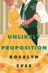 An Unlikely Proposition - Rosalyn Eves - 9781035039753