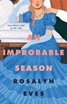 An Improbable Season - Rosalyn Eves - 9781035039777