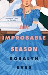 An Improbable Season - Rosalyn Eves - 9781035039784