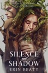 Silence and Shadow - Erin Beaty - 9781035040575