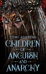 Children of Anguish and Anarchy - Tomi Adeyemi - 9781035044443