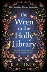 The Wren in the Holly Library - K. A. Linde - 9781035044948