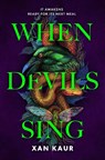When Devils Sing - Xan Kaur - 9781035045174