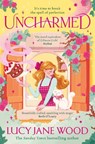 Uncharmed - Lucy Jane Wood - 9781035045525