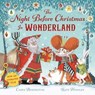 The Night Before Christmas in Wonderland - Carys Bexington - 9781035046003