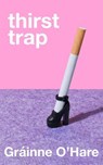 Thirst Trap - Gráinne O'Hare - 9781035046225