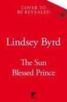The Sun Blessed Prince - Lindsey Byrd - 9781035046904