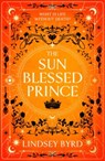 The Sun Blessed Prince - Lindsey Byrd - 9781035046928