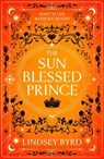 The Sun Blessed Prince - Lindsey Byrd - 9781035046935