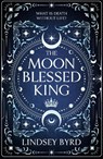 The Moon Blessed King - Lindsey Byrd - 9781035046959