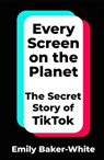 Every Screen on the Planet - Emily Baker-White - 9781035049295