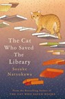 The Cat Who Saved the Library - Sosuke Natsukawa - 9781035050628