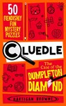 Cluedle - The Case of the Dumpleton Diamond - Hartigan Browne - 9781035053599