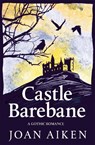 Castle Barebane - Joan Aiken - 9781035057580