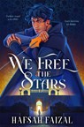 We Free the Stars - Hafsah Faizal - 9781035058761