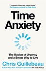 Time Anxiety - Chris Guillebeau - 9781035062140