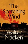 The Scorching Wind - Walter Macken - 9781035065325