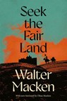 Seek the Fair Land - Walter Macken - 9781035065349