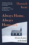 Always Home, Always Homesick - Hannah Kent - 9781035066285