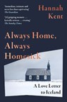 Always Home, Always Homesick - Hannah Kent - 9781035066285