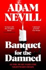 Banquet for the Damned - Adam Nevill - 9781035068579
