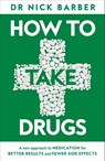 How to Take Drugs - Nick Barber - 9781035072156