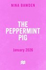 The Peppermint Pig - Nina Bawden - 9781035082759