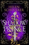 The Shadow Prince - Helen Scheuerer - 9781035087006