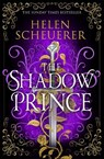 The Shadow Prince - Helen Scheuerer - 9781035087006