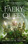 Faery Queen - Michelle M. Pillow - 9781035096008