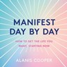 Manifest Day by Day - Alanis Cooper - 9781035400997