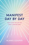 Manifest Day by Day - Alanis Cooper - 9781035401017