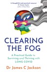 Clearing the Fog - Dr James C. Jackson - 9781035401918
