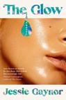 The Glow - Jessie Gaynor - 9781035404179