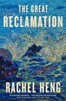 The Great Reclamation - Rachel Heng - 9781035406333