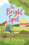 The Bright Spot - Jill (Author) Shalvis - 9781035407217