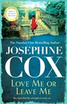 Love Me or Leave Me - Josephine Cox - 9781035409235