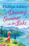 A Dreamy Summer on the Lake - Phillipa Ashley - 9781035410484