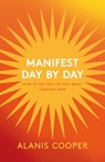 Manifest Day by Day - Alanis Cooper - 9781035411740