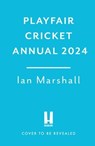 Playfair Cricket Annual 2024 - Ian Marshall - 9781035411788