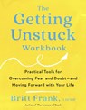 The Getting Unstuck Workbook - Britt Frank - 9781035413850